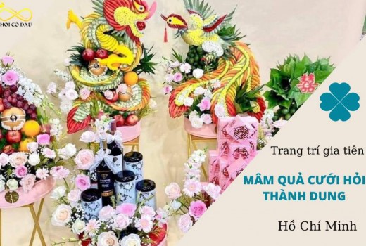 MÂM QUẢ CƯỚI HỎI THÀNH DUNG - TRỌN GÓI MÂM QUẢ GIÁ RẺ TP HỒ CHÍ MINH