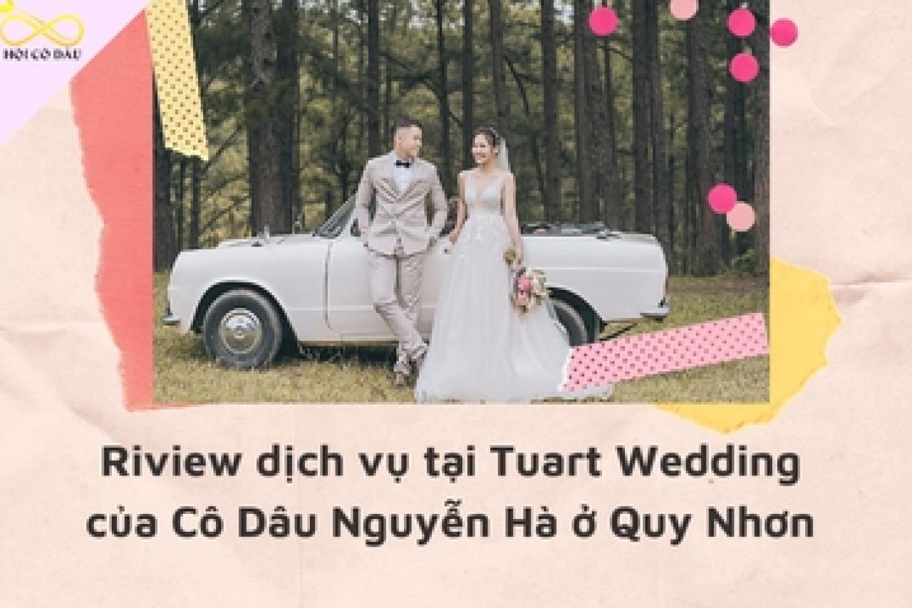 Review dịch vụ tại Tuart Wedding của Cô Dâu Nguyễn Hà ở Quy Nhơn