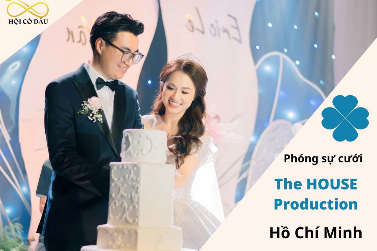 The HOUSE Production - quay phim, chụp hình phóng sự cưới hàng đầu tại TP Hồ Chí Minh