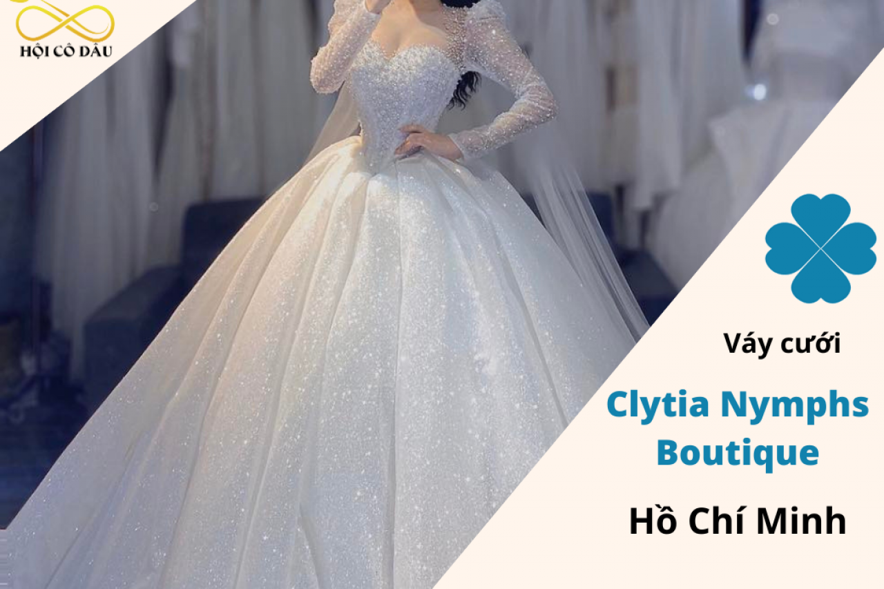Clytia Nymphs Boutique - Đồng hành cùng Dâu trong ngày trọng đại của mình